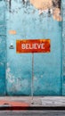 Word believe texted on street wall concept background Royalty Free Stock Photo