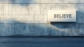 Word believe texted on street wall concept background Royalty Free Stock Photo