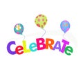 Word celebrate with balloons illustration Royalty Free Stock Photo