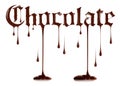 Word Chocolate written with liquid chocolate in a gothic style