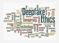 Word Cloud with DEEPFAKE ETHICS concept, isolated on a white background Royalty Free Stock Photo