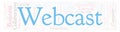 Word cloud with text Webcast. Royalty Free Stock Photo