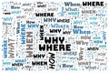 Word Cloud - Who, What, Where, When, Why and How on white background