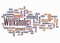 Word Cloud with WORKAHOLIC concept create with text only