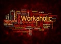 Word Cloud with WORKAHOLIC concept create with text only