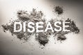 Word disease as concept for illness, sickness, hygiene, health a