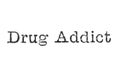 The word `Drug Addict` from a typewriter on white