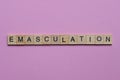 Word emasculation from small gray wooden letters