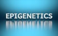 Word Epigenetics written in white bold letters