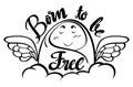 Word expression for born to be free