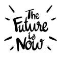 Word expression for future is now Royalty Free Stock Photo