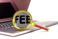 Word FEE on magnifier on laptop , business concept