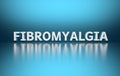 Word Fibromyalgia on blue background