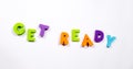 The word get ready made in multi-colored, dancing letters