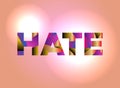 Hate Concept Colorful Word Art Illustration