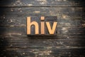 HIV Concept Vintage Wooden Letterpress Type Word Royalty Free Stock Photo