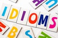 Word idioms made of colorful letters Royalty Free Stock Photo