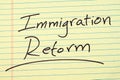 Immigration Reform On A Yellow Legal Pad