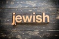 Jewish Concept Vintage Wooden Letterpress Type Word Royalty Free Stock Photo