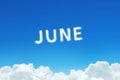 Word June made of clouds steam on blue sky background. Month planning, timetable concept.