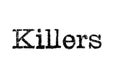 The word `Killers` from a typewriter on white