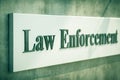 Word Law Enforcement on label decorate on wall in cinem Royalty Free Stock Photo