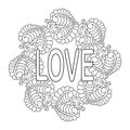 Word Love and mandala for coloring book. Coloring page for adult and older children. Hand drawn Valentines Day card