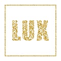 Word Lux. Letters from a floral ornament with golden glitter isolated on white background.