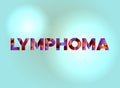 Lymphoma Concept Colorful Word Art Illustration