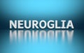 Word Neuroglia on blue background