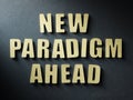 The word New Paradigm Ahead on paper background Royalty Free Stock Photo