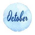Word October on blue watercolor background. Sticker, label, round shape