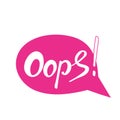 Word Oops. Trend calligraphy. Vector illustration on white background. Brush hand made text. Handmade lettering for your