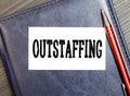 word Outstaffing. Business concept for Recruitment Solution Consulting Management Solving Onboarding