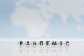 The word `pandemic`isolated over world map