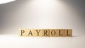 The word Payroll was created from wooden cubes. Economics and finance.