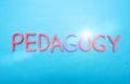 The word pedagogy in red letters on a blue background. Learning and Education Science Concept