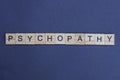 Word psychopathy made from wooden letters