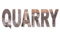 The word quarry with an image of a stone quarry mine inside the word Royalty Free Stock Photo