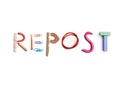 The word repost created from office stationery.