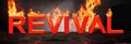 Word Revival in big red letters fire coming out of each letter against black background