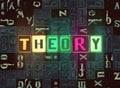 The word Theory as neon glowing unique typeset symbols, luminous letters theory
