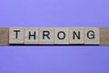 word throng made from wooden gray letters Royalty Free Stock Photo