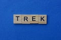 Word trek made of brown wooden letters