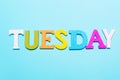 Word tuesday in multicolored letters on Royalty Free Stock Photo