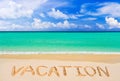 Word Vacation on beach Royalty Free Stock Photo