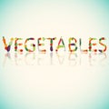 Word Vegetables made of different vegetables