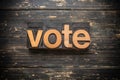 Vote Concept Vintage Wooden Letterpress Type Word