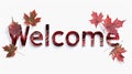 The word Welcome isolated on white background made in Maple Leaf Letters style. Royalty Free Stock Photo