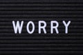 The word WORRY